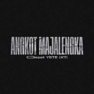 Listen to ANGKOT MAJALENGKA song with lyrics from Gezet YETE
