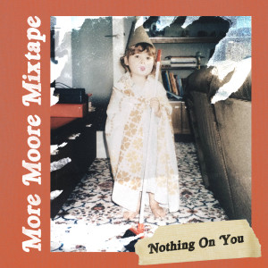 收聽Lily Moore的Nothing On You歌詞歌曲