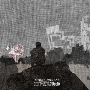อัลบัม Otherworld (Explicit) ศิลปิน Turna Phrase