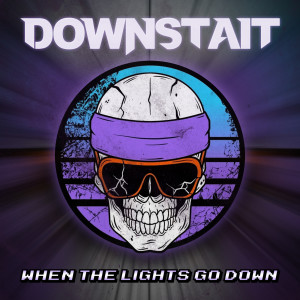 Listen to When the Lights Go Down song with lyrics from Downstait