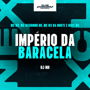 Mc Neguinho RD的专辑Império da Baracela (Explicit)