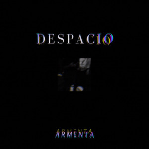 Dengarkan lagu Despacio nyanyian Armenta dengan lirik