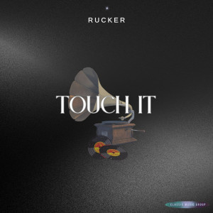收听Rucker的Touch It (Instrumental)歌词歌曲