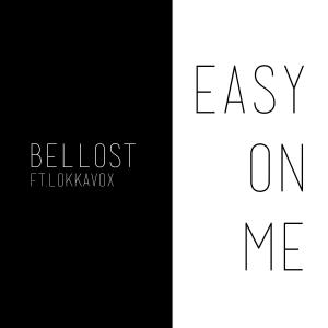 Listen to Easy On Me song with lyrics from Bellost