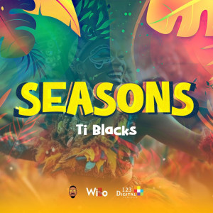 Listen to Seasons song with lyrics from Ti Blacks