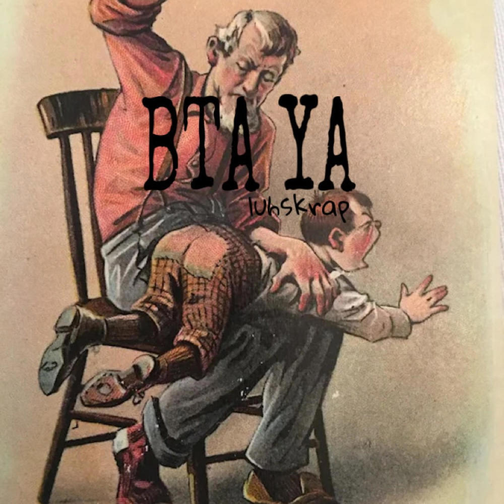 BTA YA (Explicit)