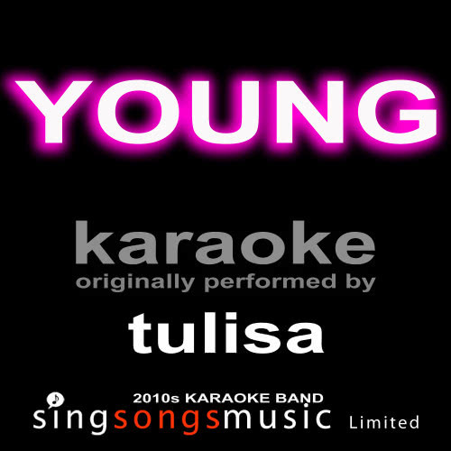 Young (Originally Performed By Tulisa) [Karaoke Audio Version] (Karaoke Audio Version)