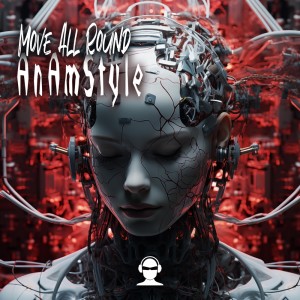 Listen to Move All Round song with lyrics from AnAmStyle