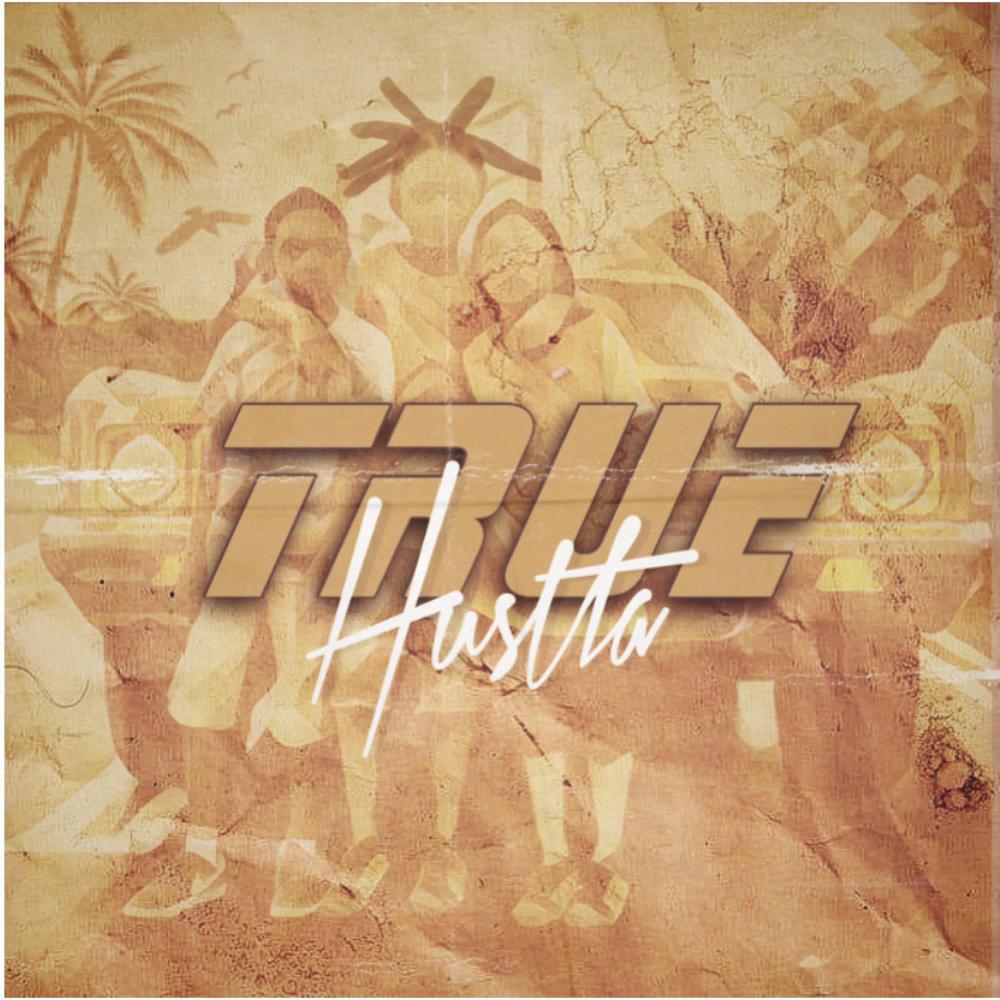 True Hustla (Explicit)