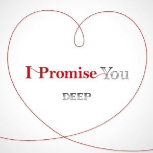 Dengarkan I Promise You lagu dari DEEP dengan lirik