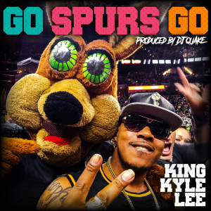 King Kyle Lee的專輯Go Spurs Go