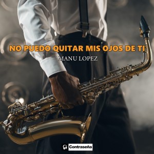Album No Puedo Quitar Mis Ojos de Ti oleh Manu López