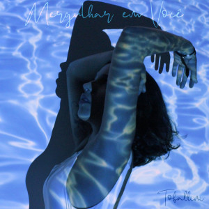 ดาวน์โหลดและฟังเพลง Mergulhar em Você พร้อมเนื้อเพลงจาก Tofallini