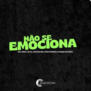 Listen to Não Se Emociona song with lyrics from Mc Nego Lucas