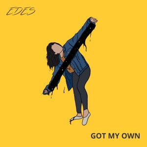 收聽EDES的Got My Own歌詞歌曲