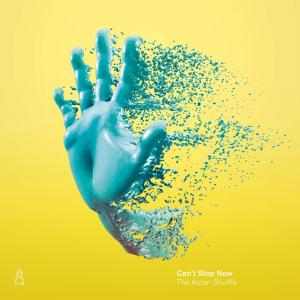 收聽The Aston Shuffle的Can't Stop Now (feat. Kaelyn Behr) (Plastic Plates Remix)歌詞歌曲
