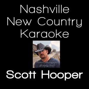 LRN Session Band的專輯Nashville New Country Karaoke - Scott Hooper