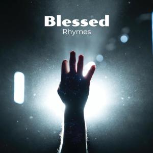 Rhymes的專輯Blessed