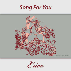 Listen to Song for You song with lyrics from Erica