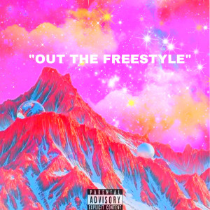 收聽Out The Frame的Out the Freestyle (Explicit)歌詞歌曲