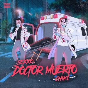收听Sexxo的Doctor Muerto (Explicit)歌词歌曲