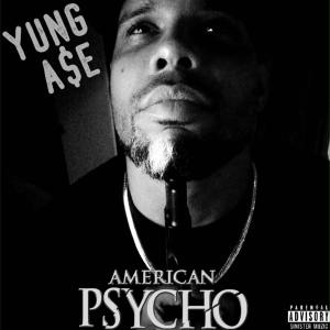 Album American Psycho (Explicit) from Yung A$e