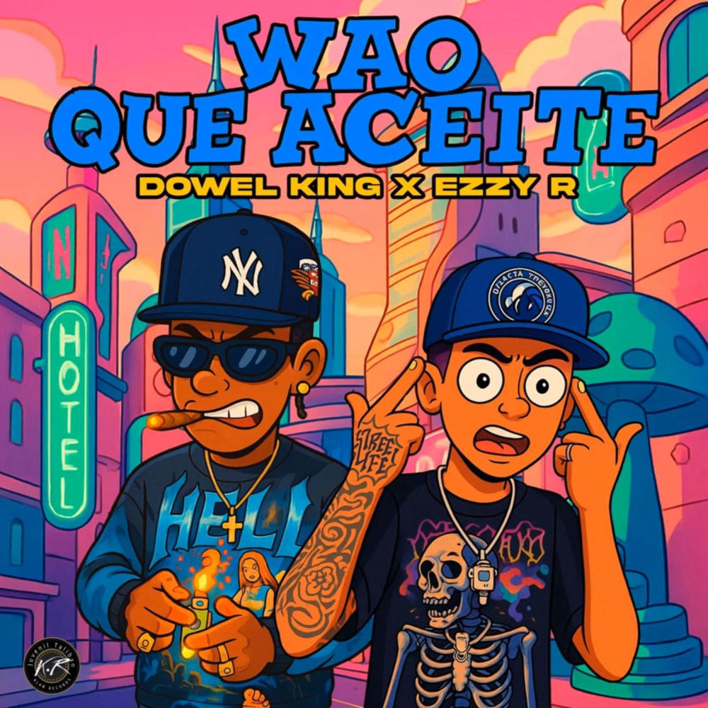 WAO QUE ACEITE (feat. EZZY R)