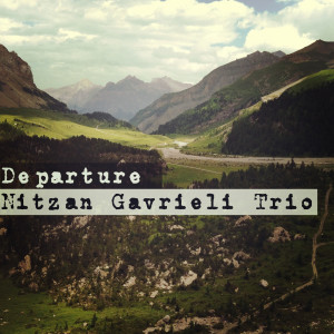 Dengarkan lagu Departure nyanyian Nitzan Gavrieli dengan lirik