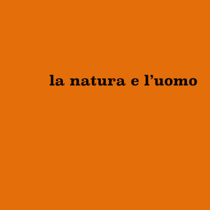 Album La natura e l'uomo from 