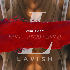 ดาวน์โหลดและฟังเพลง What If พร้อมเนื้อเพลงจาก Marti Ann