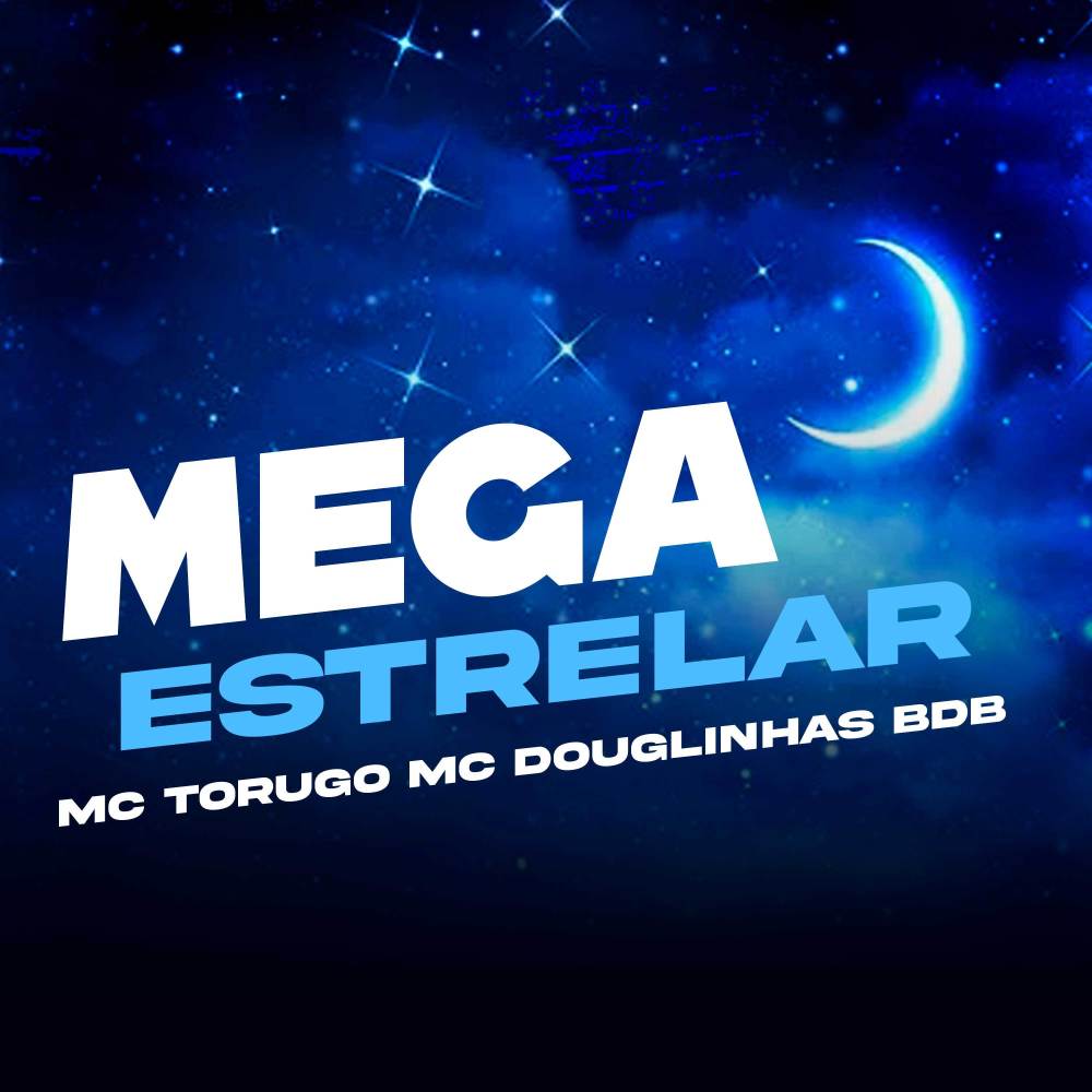 Mega Estrelar (feat. MC Torugo) (Explicit)