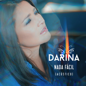 Darina的專輯Nada Fácil (Acústico)