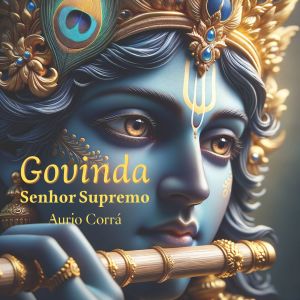 Aurio Corra的专辑Govinda, Senhor Supremo