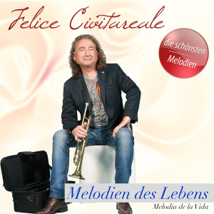 Felice Civitareale的專輯Melodien des Lebens