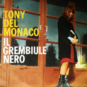 Album Il Grembiule Nero from Tony Del Monaco