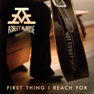 Album First Thing I Reach For from Ashley McBryde