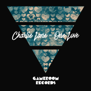 ดาวน์โหลดและฟังเพลง One Love พร้อมเนื้อเพลงจาก Charlie Lane