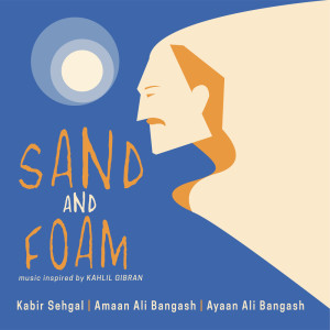 Amaan Ali Bangash的專輯Sand and Foam: Music Inspired by Kahlil Gibran