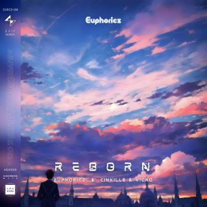 ดาวน์โหลดและฟังเพลง Reborn พร้อมเนื้อเพลงจาก Euphoricz