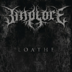 ดาวน์โหลดและฟังเพลง Loathe พร้อมเนื้อเพลงจาก Implore