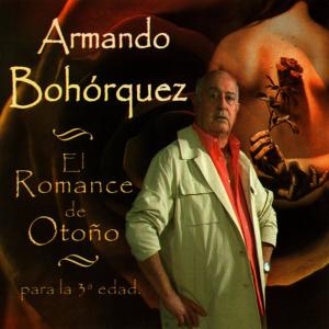 อัลบัม El Romance de Otoño, Amor en la Tercera Edad ศิลปิน Armando Bohórquez