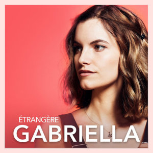 收聽Troy & Gabriella的Étrangère歌詞歌曲