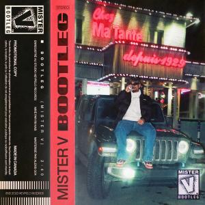 Listen to Bootleg (Explicit) song with lyrics from Mister V