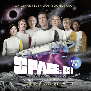 อัลบัม Space: 1999 Year One (Original Television Soundtrack) ศิลปิน Barry Gray