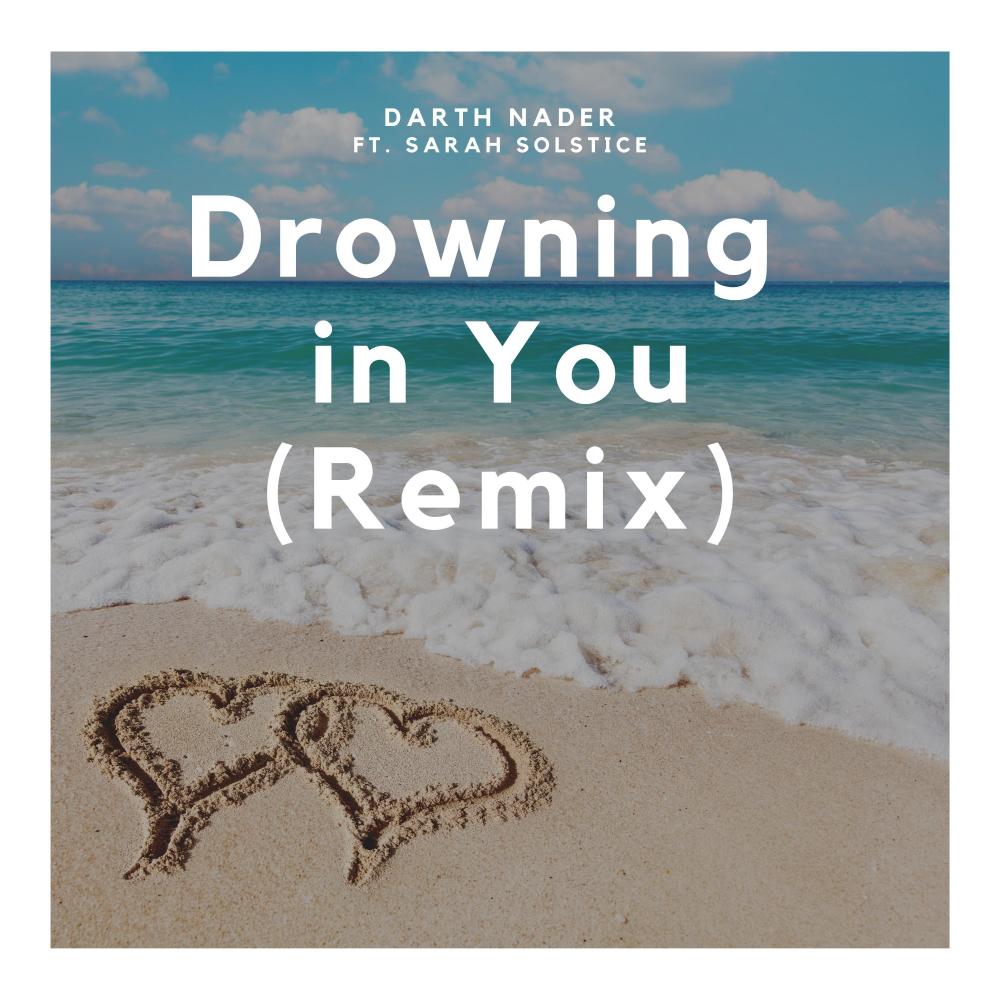Drowning in You (feat. Sarah Solstice)