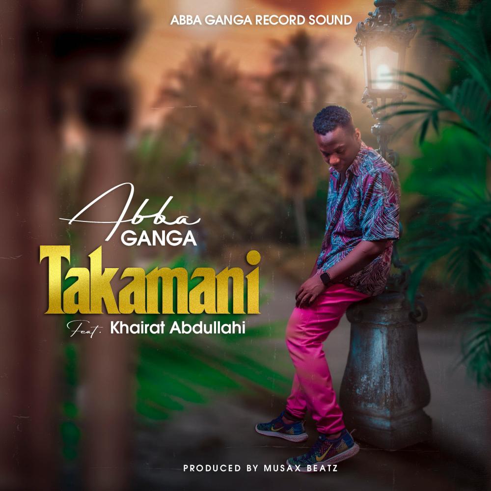 Takamani (feat. Hairat Abdullahi)