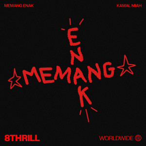 收听KAMAL MIAH的Memang Enak歌词歌曲