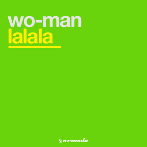 Listen to Lalala (Original 12 Inch) song with lyrics from Wo-Man