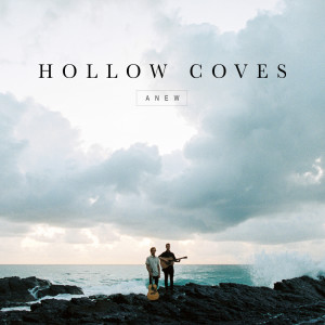 Album Anew from Hollow Coves
