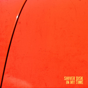 ดาวน์โหลดและฟังเพลง Come Back Home พร้อมเนื้อเพลงจาก Shiver Disk